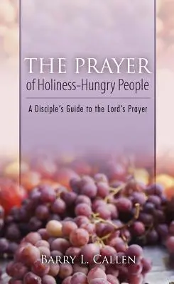 Modlitba lidí toužících po svatosti - The Prayer of Holiness-Hungry People