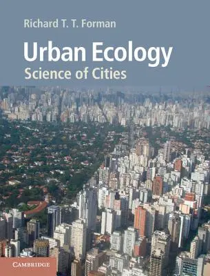 Městská ekologie: Ekologie měst: věda o městech - Urban Ecology: Science of Cities