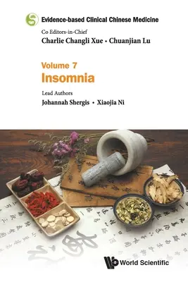 Klinická čínská medicína založená na důkazech - svazek 7: Nespavost - Evidence-Based Clinical Chinese Medicine - Volume 7: Insomnia