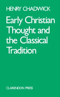 Rané křesťanské myšlení a klasická tradice - Early Christian Thought and the Classical Tradition