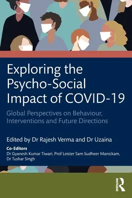 Zkoumání psychosociálních dopadů COVID-19: Globální perspektivy chování, intervencí a budoucích směrů - Exploring the Psycho-Social Impact of COVID-19: Global Perspectives on Behaviour, Interventions and Future Directions