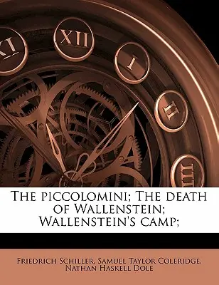 Piccolomini; Valdštejnova smrt; Valdštejnův tábor; - The Piccolomini; The Death of Wallenstein; Wallenstein's Camp;
