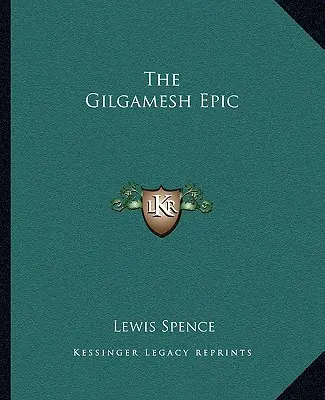 Epos o Gilgamešovi - The Gilgamesh Epic