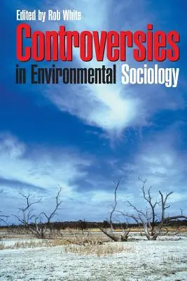Kontroverze v sociologii životního prostředí - Controversies in Environmental Sociology