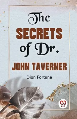 Tajemství doktora Johna Tavernera - The Secrets Of Dr. John Taverner