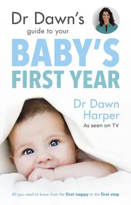 Průvodce Dr. Dawn prvním rokem vašeho dítěte - Dr Dawn's Guide to Your Baby's First Year