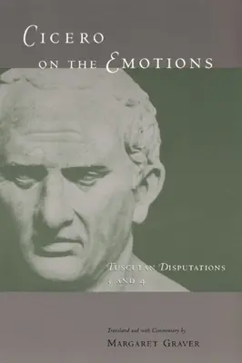 Cicero o emocích: Tuskulské disputace 3 a 4 - Cicero on the Emotions: Tusculan Disputations 3 and 4