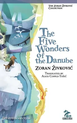 Pět divů Dunaje - The Five Wonders of the Danube
