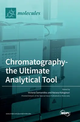 Chromatografie - dokonalý analytický nástroj - Chromatography-the Ultimate Analytical Tool
