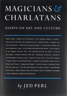 Kouzelníci a šarlatáni: Eseje o umění a kultuře - Magicians & Charlatans: Essays on Art and Culture