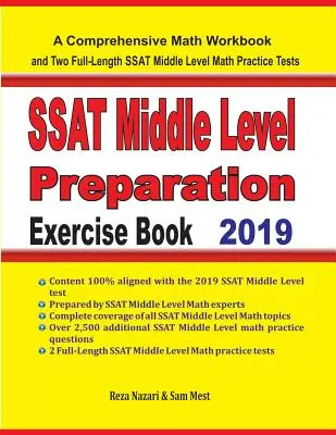 SSAT Middle Level Math Preparation Exercise Book: Cvičení pro přípravu na zkoušky z matematiky na střední úrovni: Učebnice matematiky: Komplexní cvičebnice matematiky a dva cvičné testy SSAT Middle Level Math v plné délce - SSAT Middle Level Math Preparation Exercise Book: A Comprehensive Math Workbook and Two Full-Length SSAT Middle Level Math Practice Tests