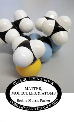 Hmota, molekuly a atomy - Matter, Molecules, and Atoms