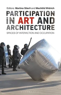 Participace na umění a architektuře: Prostory interakce a zaměstnání - Participation in Art and Architecture: Spaces of Interaction and Occupation