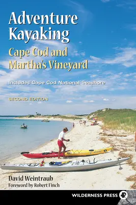Dobrodružná plavba na kajaku: Cape Cod and Marthas: vodácké trasy: Cape Cod and Marthas: vodácké trasy: Cape Cod and Marthas - Adventure Kayaking: Cape Cod and Marthas