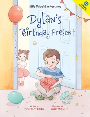 Dylanův dárek k narozeninám - Dylan's Birthday Present