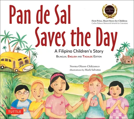 Pan de Sal zachraňuje den: [nové dvojjazyčné vydání v angličtině a tagalogu]: An Award-Winning Children's Story from Philippines [nové dvojjazyčné vydání v angličtině a tagalogu] - Pan de Sal Saves the Day: An Award-Winning Children's Story from the Philippines [New Bilingual English and Tagalog Edition]