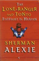 Samotář a Tonto Fistfight v nebi - Lone-Ranger and Tonto Fistfight in Heaven