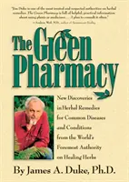 Zelená lékárna: Nové objevy v oblasti bylinných léků na běžné nemoci a potíže od přední světové autority v oblasti léčby H - The Green Pharmacy: New Discoveries in Herbal Remedies for Common Diseases and Conditions from the World's Foremost Authority on Healing H