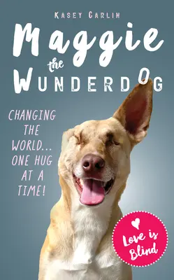 Zázračný život zázračného psa Maggie - The Miraculous Life of Maggie the Wunderdog