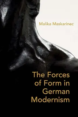 Síly formy v německém modernismu - The Forces of Form in German Modernism