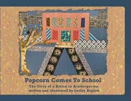 Popcorn přichází do školy: Příběh koťátka v mateřské škole - Popcorn Comes to School: The Story of a Kitten in Kindergarten