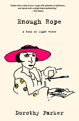 Dost bylo provazu (Slavík Classics Anotované vydání) - Enough Rope (Warbler Classics Annotated Edition)