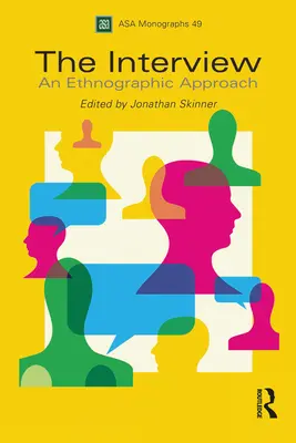 Rozhovor: Etnografický přístup - The Interview: An Ethnographic Approach