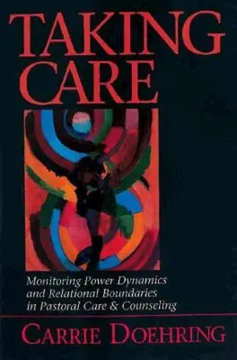 Taking Care: Sledování dynamiky moci a vztahových hranic v pastorační péči a poradenství - Taking Care: Monitoring Power Dynamics and Relational Boundaries in Pastoral Care and Counseling