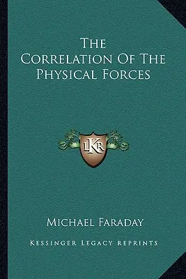 Souvislost fyzikálních sil - The Correlation Of The Physical Forces