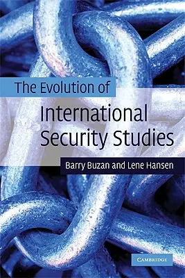 Vývoj mezinárodních bezpečnostních studií - The Evolution of International Security Studies