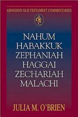 Nahum, Habakuk, Sofonjáš, Ageus, Zachariáš, Malachiáš - Nahum, Habakkuk, Zephaniah, Haggai, Zechariah, Malachi