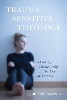 Teologie citlivá na trauma - Trauma-Sensitive Theology