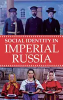 Sociální identita v carském Rusku - Social Identity in Imperial Russia