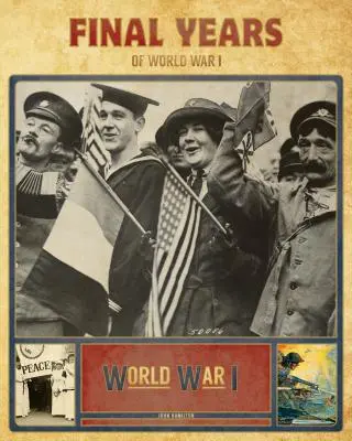 Poslední léta první světové války - Final Years of World War I