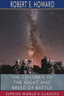 Děti noci a Bojová plemena (Esprios Classics) - The Children of the Night, and Breed of Battle (Esprios Classics)