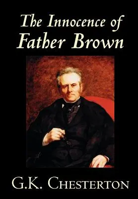 Nevinnost otce Browna by G. K. Chesterton, Beletrie, Záhady a detektivky - The Innocence of Father Brown by G.K. Chesterton, Fiction, Mystery & Detective
