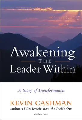 Probuzení vůdce v sobě: Příběh transformace - Awakening the Leader Within: A Story of Transformation