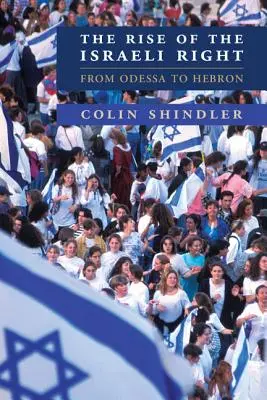Vzestup izraelské pravice: Od Oděsy po Hebron - The Rise of the Israeli Right: From Odessa to Hebron