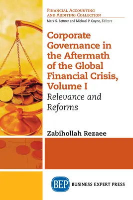 Správa a řízení společností v důsledku globální finanční krize, svazek I: Význam a reformy - Corporate Governance in the Aftermath of the Global Financial Crisis, Volume I: Relevance and Reforms