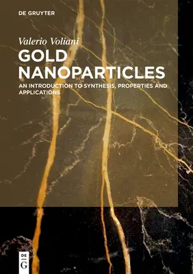 Nanočástice zlata: Nanovlákna: Úvod do syntézy, vlastností a aplikací - Gold Nanoparticles: An Introduction to Synthesis, Properties and Applications