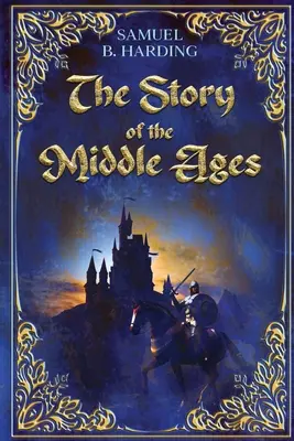 Příběh středověku - The Story of the Middle Ages