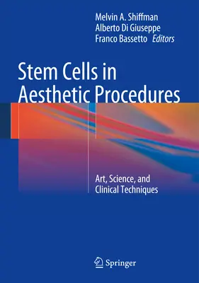 Kmenové buňky v estetických zákrocích: Stévní chirurgie: umění, věda a klinické techniky - Stem Cells in Aesthetic Procedures: Art, Science, and Clinical Techniques