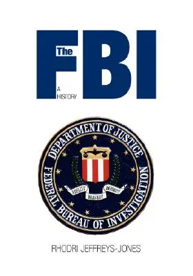 FBI: Historie FBI: FBI - dějiny - The FBI: A History