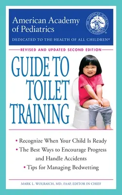Průvodce nácvikem toalety Americké pediatrické akademie: Revidované a aktualizované druhé vydání - The American Academy of Pediatrics Guide to Toilet Training: Revised and Updated Second Edition