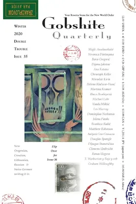 Gobshite Quarterly #35/36, Double Trouble zima/jaro 2020: Your Rosetta Stone For the New World Order - Gobshite Quarterly #35/36, Double Trouble Winter/Spring 2020: Your Rosetta Stone For the New World Order
