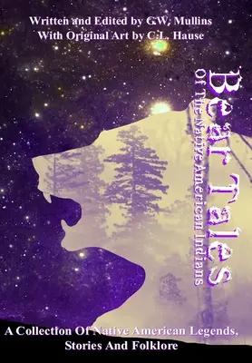 Medvědí příběhy původních amerických indiánů - Bear Tales Of The Native American Indians
