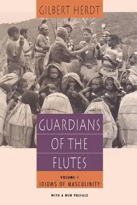 Strážci flétny, 1. díl: Idiomy mužnosti - Guardians of the Flutes, Volume 1: Idioms of Masculinity