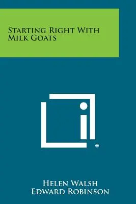 Začít správně s dojnými kozami - Starting Right with Milk Goats