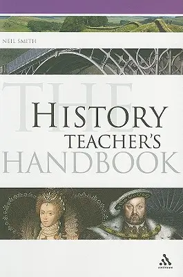Příručka pro učitele dějepisu - The History Teacher's Handbook