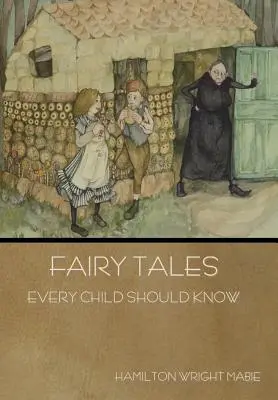 Pohádky, které by mělo znát každé dítě - Fairy Tales Every Child Should Know